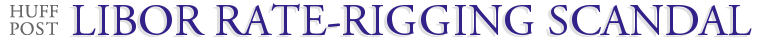 Libor Rate-Rigging Scandal